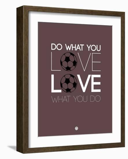 Do What You Love Love What You Do 12-NaxArt-Framed Art Print