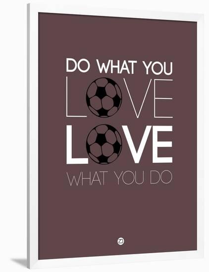 Do What You Love Love What You Do 12-NaxArt-Framed Art Print