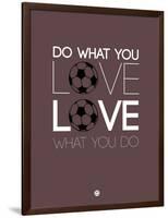 Do What You Love Love What You Do 12-NaxArt-Framed Art Print