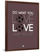 Do What You Love Love What You Do 12-NaxArt-Framed Art Print