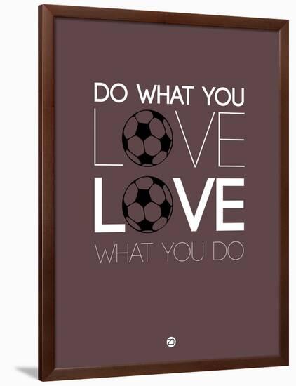 Do What You Love Love What You Do 12-NaxArt-Framed Art Print