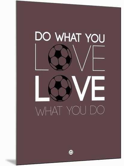 Do What You Love Love What You Do 12-NaxArt-Mounted Art Print