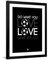 Do What You Love Love What You Do 13-NaxArt-Framed Art Print