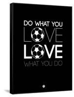 Do What You Love Love What You Do 13-NaxArt-Framed Stretched Canvas