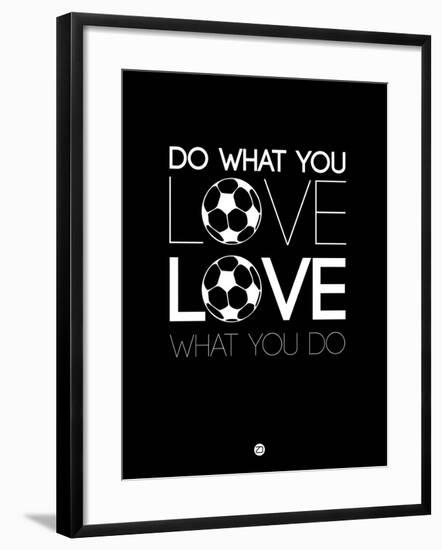 Do What You Love Love What You Do 13-NaxArt-Framed Art Print