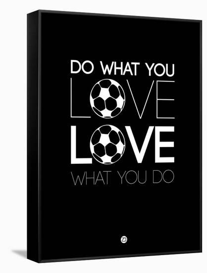 Do What You Love Love What You Do 13-NaxArt-Framed Stretched Canvas