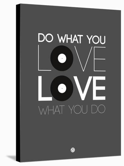 Do What You Love Love What You Do 1-NaxArt-Stretched Canvas