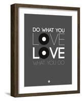 Do What You Love Love What You Do 1-NaxArt-Framed Art Print