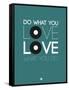 Do What You Love Love What You Do 2-NaxArt-Framed Stretched Canvas