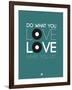 Do What You Love Love What You Do 2-NaxArt-Framed Art Print