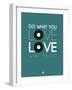 Do What You Love Love What You Do 2-NaxArt-Framed Art Print