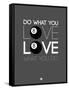 Do What You Love Love What You Do 3-NaxArt-Framed Stretched Canvas