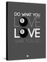 Do What You Love Love What You Do 3-NaxArt-Stretched Canvas