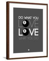 Do What You Love Love What You Do 3-NaxArt-Framed Art Print