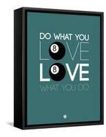 Do What You Love Love What You Do 4-NaxArt-Framed Stretched Canvas