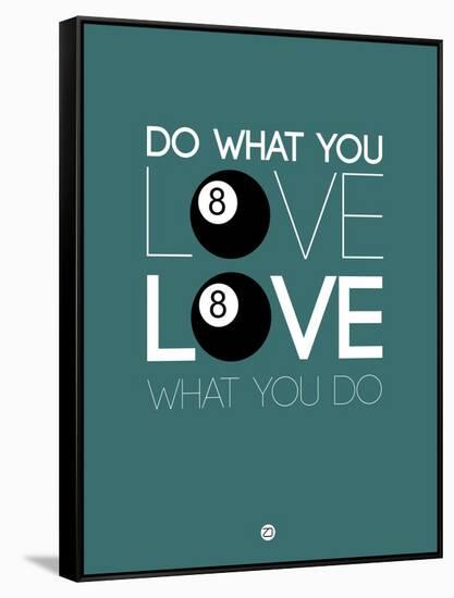 Do What You Love Love What You Do 4-NaxArt-Framed Stretched Canvas