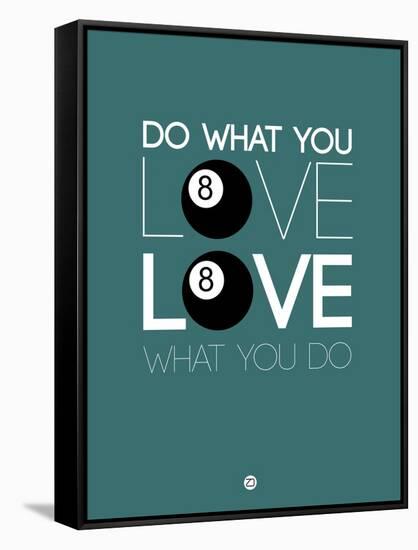 Do What You Love Love What You Do 4-NaxArt-Framed Stretched Canvas