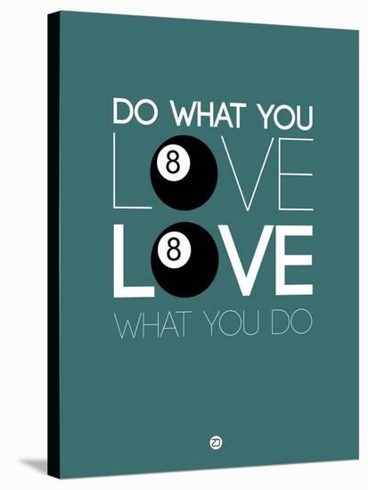 Do What You Love Love What You Do 4-NaxArt-Stretched Canvas