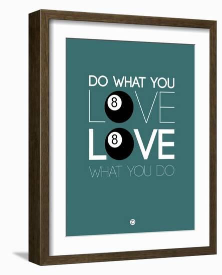 Do What You Love Love What You Do 4-NaxArt-Framed Art Print