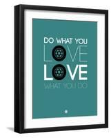 Do What You Love Love What You Do 5-NaxArt-Framed Art Print