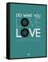 Do What You Love Love What You Do 5-NaxArt-Framed Stretched Canvas