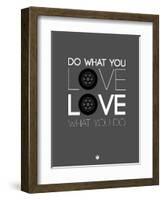 Do What You Love Love What You Do 6-NaxArt-Framed Art Print