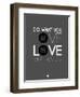 Do What You Love Love What You Do 6-NaxArt-Framed Art Print