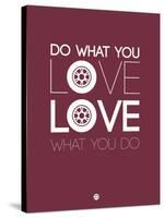 Do What You Love Love What You Do 7-NaxArt-Stretched Canvas