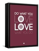 Do What You Love Love What You Do 7-NaxArt-Framed Stretched Canvas