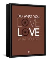 Do What You Love Love What You Do 8-NaxArt-Framed Stretched Canvas