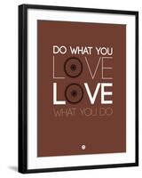 Do What You Love Love What You Do 8-NaxArt-Framed Art Print