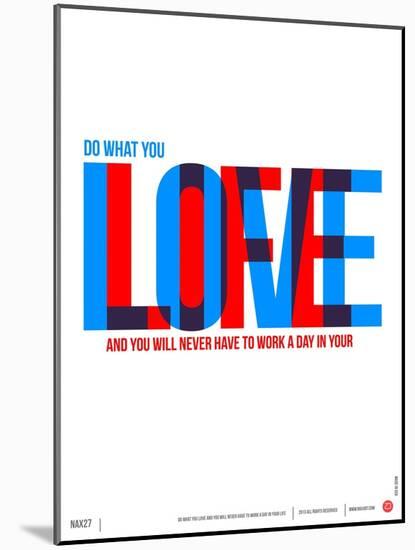 Do What You Love Poster-NaxArt-Mounted Art Print