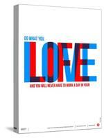 Do What You Love Poster-NaxArt-Stretched Canvas