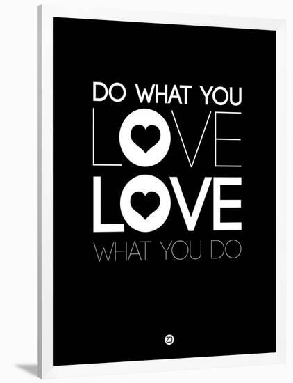 Do What You Love What You Do 1-NaxArt-Framed Art Print