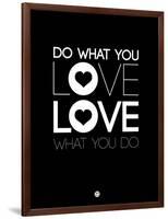 Do What You Love What You Do 1-NaxArt-Framed Art Print