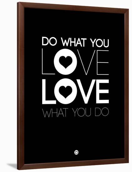 Do What You Love What You Do 1-NaxArt-Framed Art Print