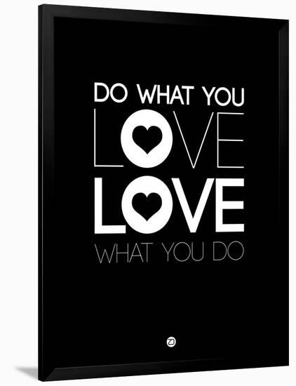 Do What You Love What You Do 1-NaxArt-Framed Art Print