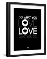 Do What You Love What You Do 1-NaxArt-Framed Art Print