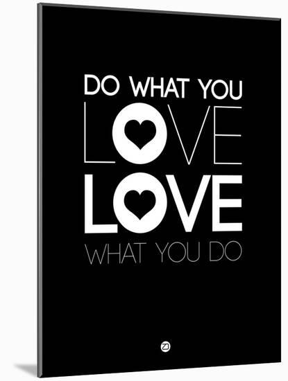 Do What You Love What You Do 1-NaxArt-Mounted Art Print