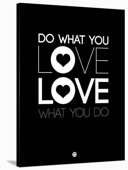 Do What You Love What You Do 1-NaxArt-Stretched Canvas