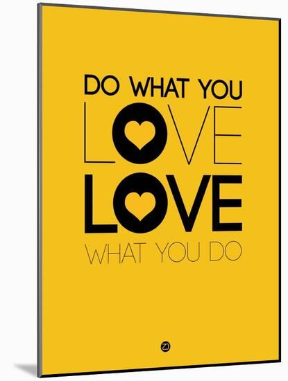 Do What You Love What You Do 2-NaxArt-Mounted Art Print