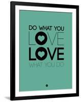 Do What You Love What You Do 3-NaxArt-Framed Art Print