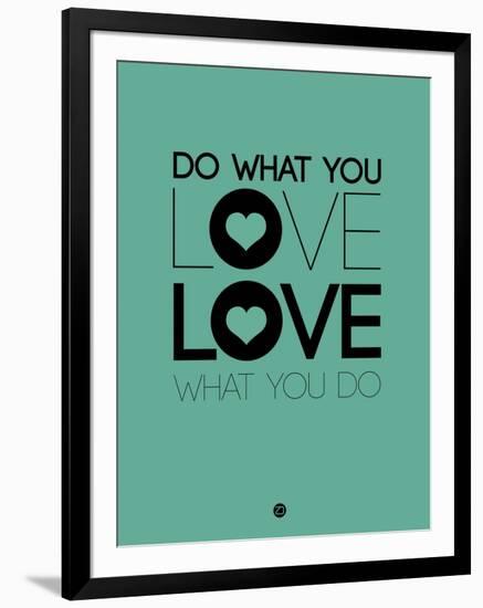 Do What You Love What You Do 3-NaxArt-Framed Art Print