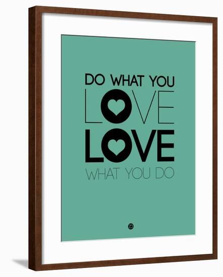 Do What You Love What You Do 3-NaxArt-Framed Art Print