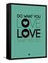 Do What You Love What You Do 3-NaxArt-Framed Stretched Canvas