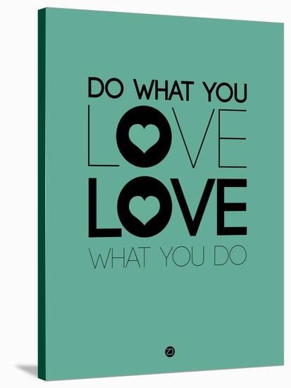 Do What You Love What You Do 3-NaxArt-Stretched Canvas