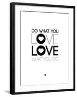 Do What You Love What You Do 4-NaxArt-Framed Art Print