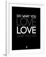 Do What You Love What You Do 5-NaxArt-Framed Art Print