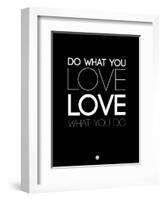 Do What You Love What You Do 5-NaxArt-Framed Art Print