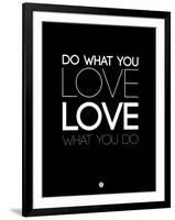 Do What You Love What You Do 5-NaxArt-Framed Art Print